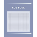 Log Book: Multipurpose with 7 Customizable Columns to Track Daily Activity, Time, Inventory and Equipment, Income and Expenses, Mileage, Orders, Donat
