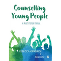 Counselling Young People: A Practitioner Manual