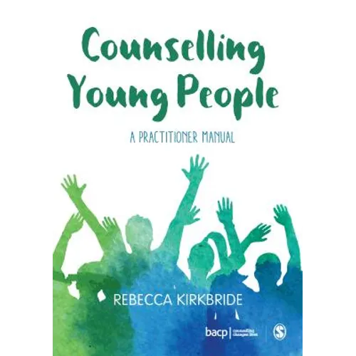 Counselling Young People: A Practitioner Manual
