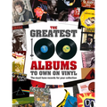 The Greatest 100 Albums to Own on Vinyl: The Must Have Records for Your Collection