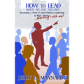 How to Lead When No One Follows