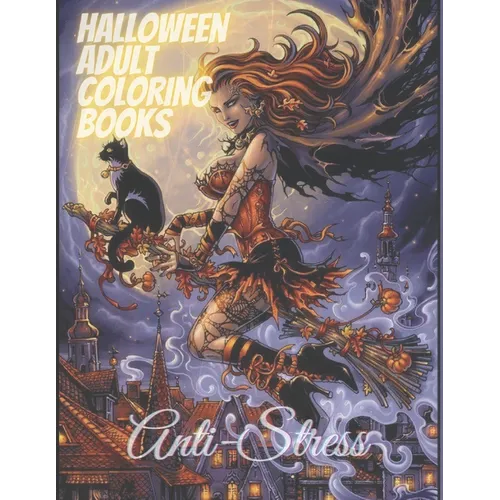 Halloween Adult Coloring Book Anti-Stress: Big Book of Coloring, 8.5 x 11 Inches 200 Pages With 100 Cool Designs including pumpkins, witches, jack-o-l
