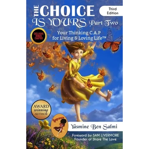 The Choice Is Yours: Your Thinking C.A.P For Living & Loving Life part 2