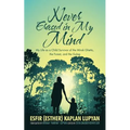Never Erased in My Mind: My Life as a Child Survivor of the Minsk Ghetto, the Forest, and the Gulag