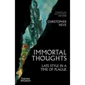 Immortal Thoughts: Late Style in a Time of Plague