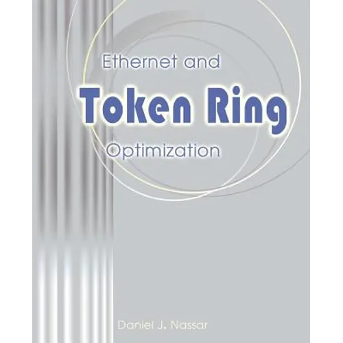 Ethernet and Token Ring Optimization