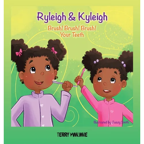 Ryleigh & Kyleigh: Brush! Brush! Brush! Your Teeth