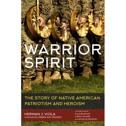 Warrior Spirit: The Story of Native American Patriotism and Heroism