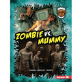 Zombie vs. Mummy: A Legendary Smackdown