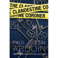 The Clandestine Coroner