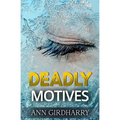 Deadly Motives: a gripping crime thriller (Detective Grant and Ruby Book 1)