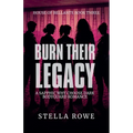 Burn Their Legacy: A Sapphic Why Choose Dark Bodyguard Romance