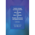 Family Lineage and Descendants of John Bradley and Mary Ledbetter of Virginia, Tennessee, and North Carolina: 2021 Edition
