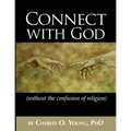 Connect with God (without the confusion of religion)