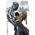 Here Comes CALICO: Ultimate Defender of Animals - Vol 4