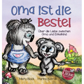 Oma ist die Beste!: Über die Liebe zwischen Oma und Enkelkind (Grandmas Are for Love German Edition)