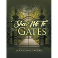 Show Me To The Gates