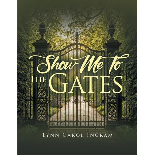 Show Me To The Gates