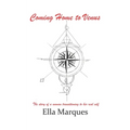 Coming Home to Venus: The story of a woman transitioning to her real self