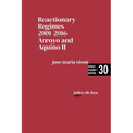 Reactionary Regimes: 2001 - 2016: Arroyo and Aquino II