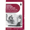 Hoboes, Hustlers, and Outlaws - Bad Boys and Macho Men