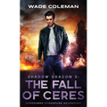 Shadow Dragon 3: THE FALL OF CERES: Superhero Cyberpunk Adventure