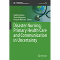 Disaster Nursing, Primary Health Care and Communication in Uncertainty