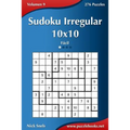 Sudoku Irregular 10x10 - Fácil - Volumen 9 - 276 Puzzles