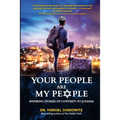 Your People Are My People: Inspiring Stories of Converts to Judaism
