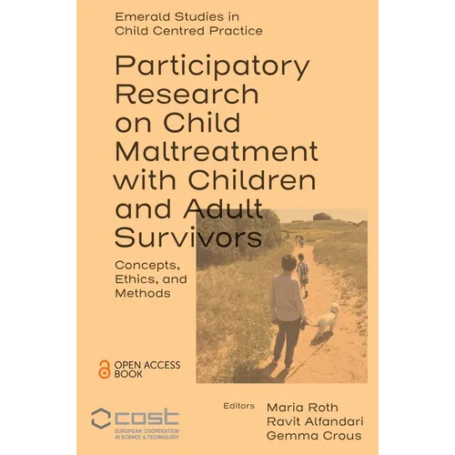 Participatory Research on Child Maltreatment with Children and Adult Survivors: Concepts, Ethics, and Methods