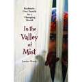 In the Valley of Mist: Kashmir: One Family in a Changing World