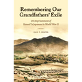 Remembering Our Grandfathers' Exile: Us Imprisonment of Hawai'i's Japanese in World War II