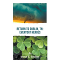 Return to Dublin, TN: Everyday Heroes