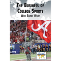The Business of College Sports: Who Earns What