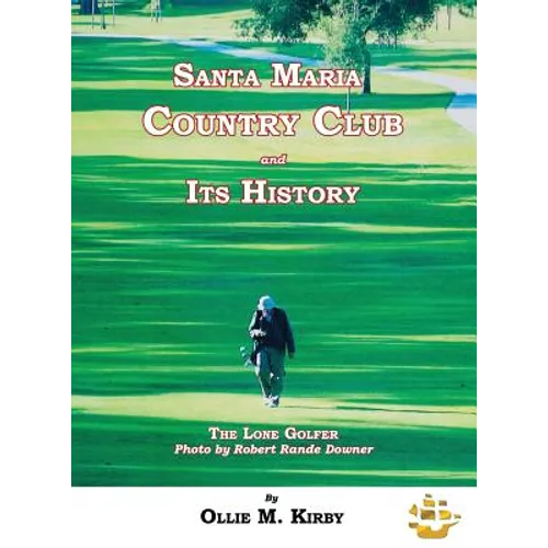 Santa Maria Country Club and Its History