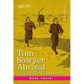 Tom Sawyer Abroad: By Huck Finn