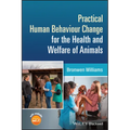 Practical Human Behaviour Change for the Health and Welfare of Animals