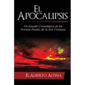 El Apocalipsis: Un estudio cronológico de los eventos finales de la Era Cristiana