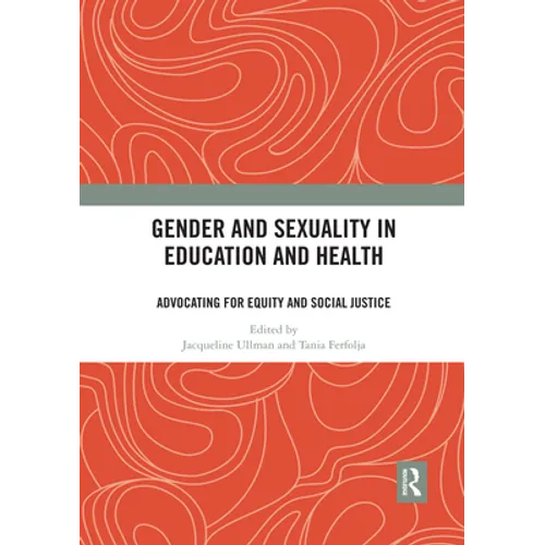 Gender and Sexuality in Education and Health: Advocating for Equity and Social Justice