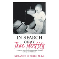 In Search of My True Identity: A Journey from Disillusionment and Despair to Hope and Fulfillment