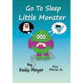 Go to Sleep Little Monster!: Children's Bedtime Illustrated Storybook (Beginner Readers ages 2-6)