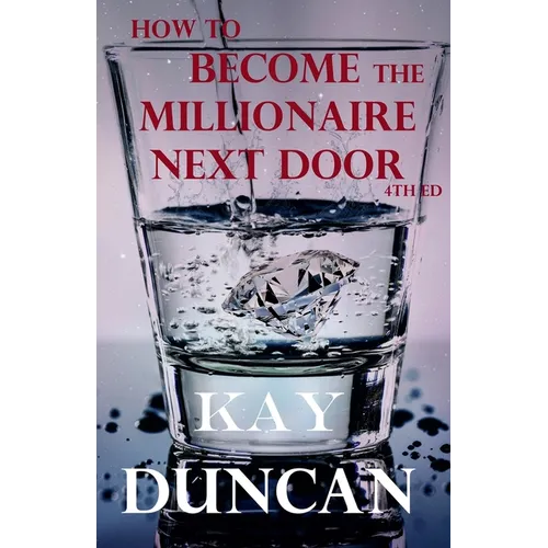 How to Become the Millionaire Next Door 4th Ed.