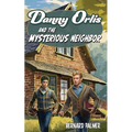 Danny Orlis and the Mysterious Neighbor