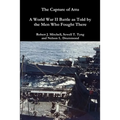 The Capture of Attu: A World War II Battle as Told by the Men Who Fought There