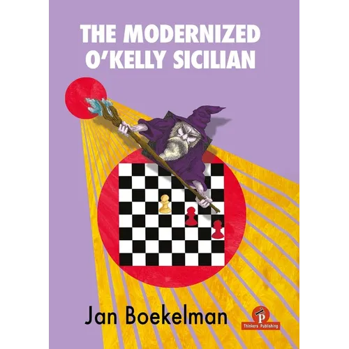 The Modernized O'Kelly Sicilian: A Complete Repertoire for Black