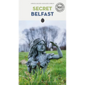 Secret Belfast