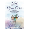 With Open Ears: 60 Reflections on the Wonder of Sound from a Woman Born Blind
