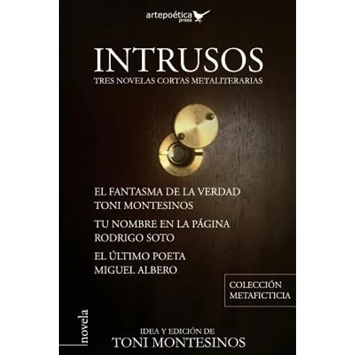 Intrusos: Tres novelas cortas metaliterarias
