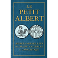 Secrets Merveilleux de la Magie Naturelle et Cabalistique du Petit Albert: ALBERTI PARVI LUCII Libellus de mirabilibus Naturae Arcanis