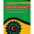 Salsa, Soul, and Spirit: Leadership for a Multicultural Age